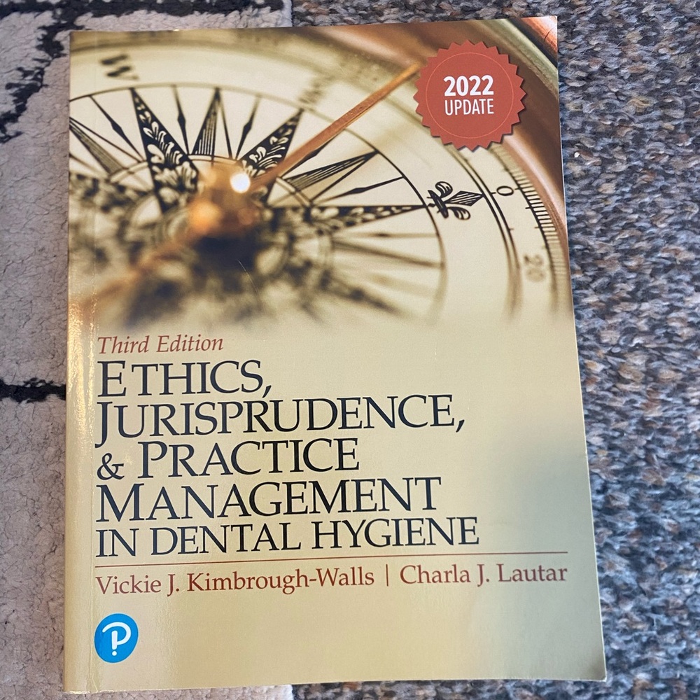 Ethics, Jurisprudence & Practice Management in Dental Hygiene